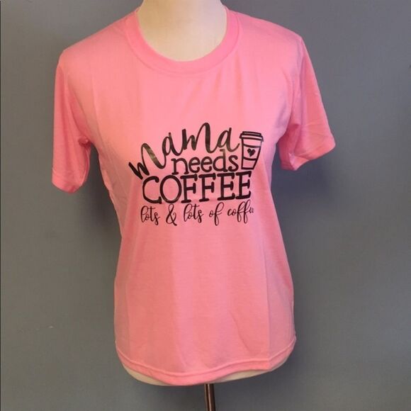 Tops - Mama Needs Coffee T-shirt